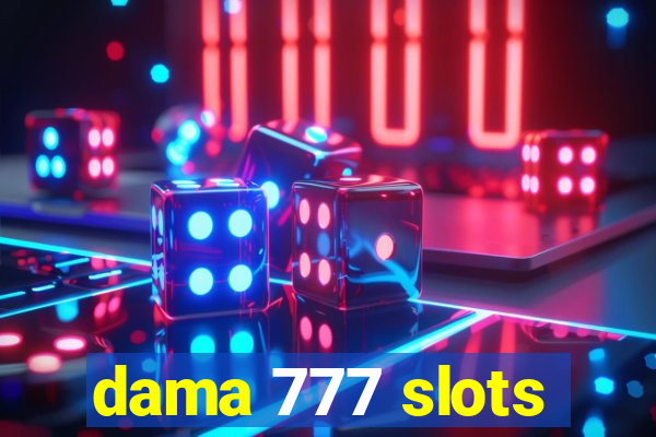 dama 777 slots